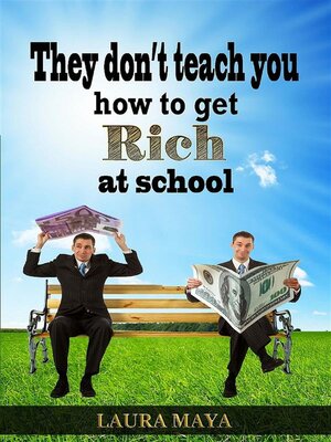 cover image of They Don't Teach You How to Get Rich at School